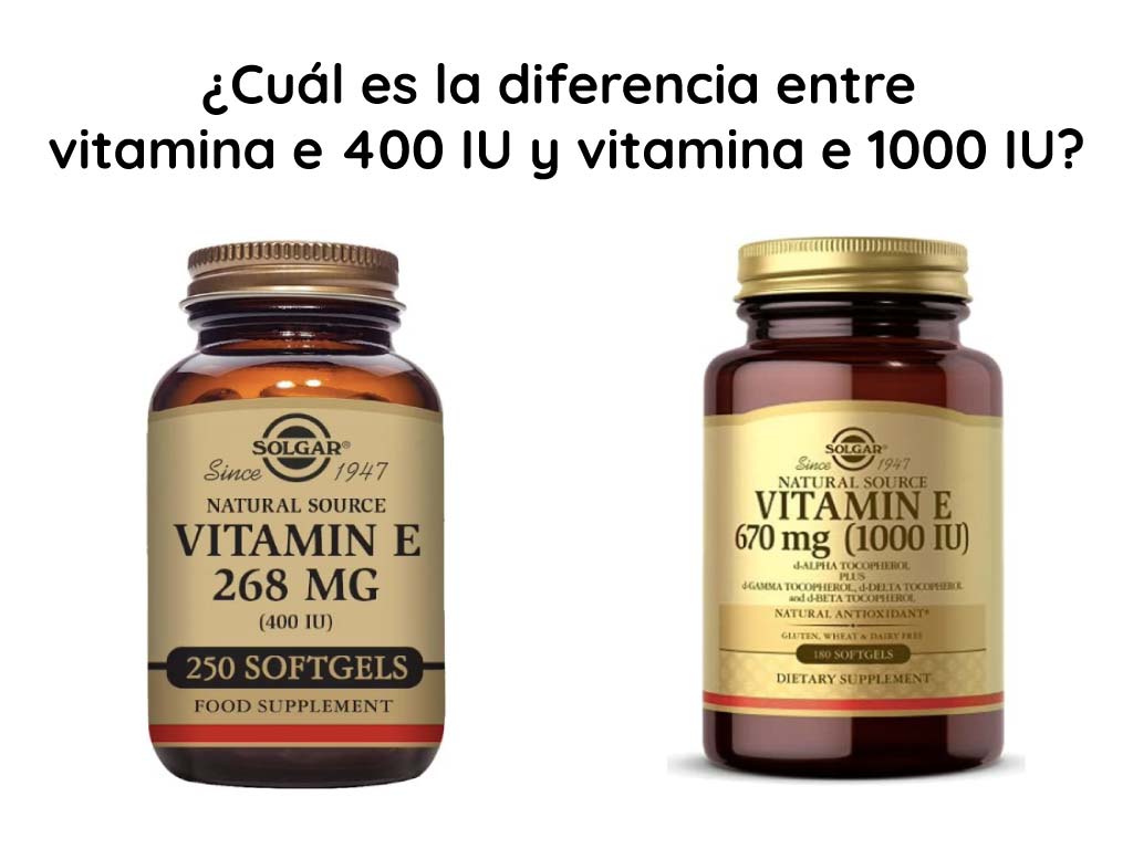 ¿Cuál es la diferencia entre la vitamina E 400 IU y la vitamina E 1000 IU? Descubre qué cantidad es adecuada para ti y mejora tu salud.