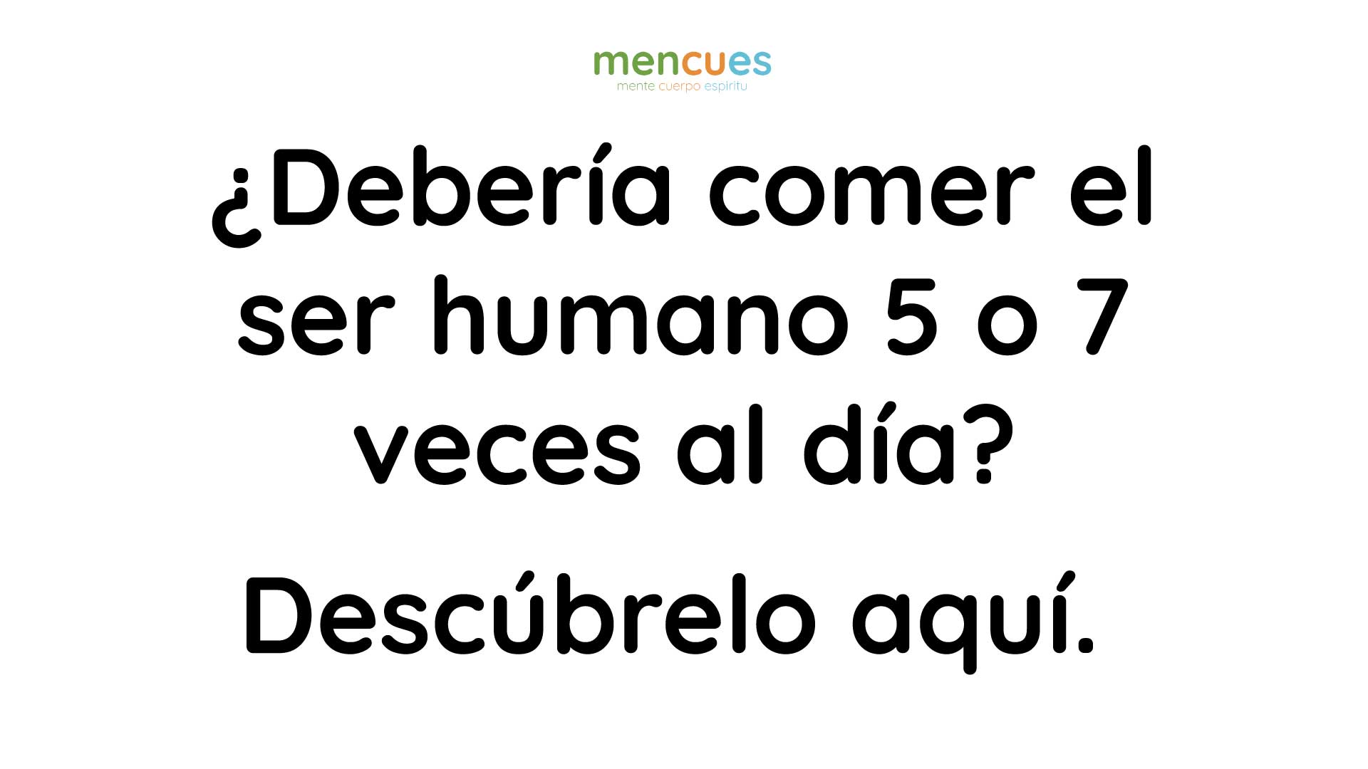 ¿Cuántas veces debería comer?